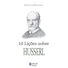 10 LIÇÕES SOBRE HUSSERL