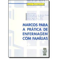 MARCOS PARA A PRATICA DE ENFERMAGEM COM FAMILIAS