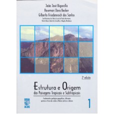 ESTRUTURA E ORIGEM VOL.01 - DAS PAISAGENS TROPICAIS E..