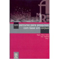 UM PERCURSO PARA PESQUISAS COM BASE EM CORPUS