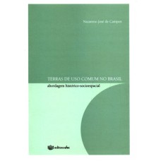 TERRAS DE USO COMUN NO BRASIL - ABORDAGEM HISTORICO SOCIOESPACIAL