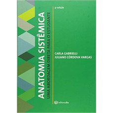 ANATOMIA SISTÊMICA: UMA ABORDAGEM DIRETA PARA O ESTUDANTE