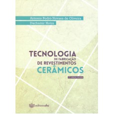 TECNOLOGIA DE FABRICAÇÃO DE REVESTIMENTOS CERÂMICOS