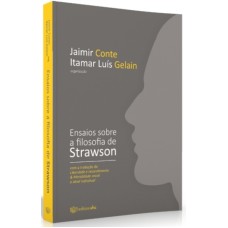 ENSAIOS SOBRE A FILOSOFIA DE STRAWSON