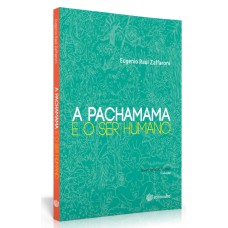 PACHAMAMA E O SER HUMANO, A