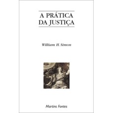 A PRÁTICA DA JUSTIÇA