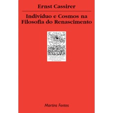 INDIVÍDUO E COSMOS NA FILOSOFIA DO RENASCIMENTO