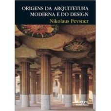 Origens da arquitetura moderna e do design