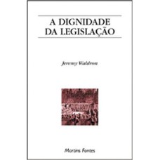 A dignidade da legislação