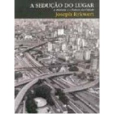 SEDUCAO DO LUGAR, A