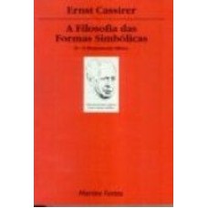 FILOSOFIA DAS FORMAS SIMBOLICAS, A - VOL 2 - O PENSAMENTO MITICO