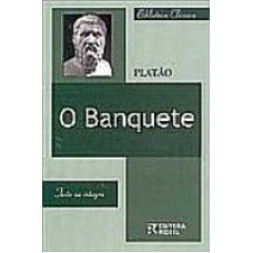 BANQUETE, O - BIBLIOTECA CLASSICA - 1