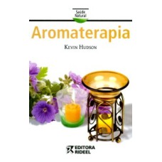 AROMATERAPIA - COLECAO SAUDE NATURAL