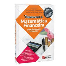 MINIMANUAL DE MATEMÁTICA FINANCEIRA: ENEM, VESTIBULARES E CONCURSOS