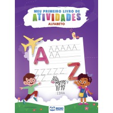 MEU PRIMEIRO LIVRO DE ATIVIDADES - ALFABETO