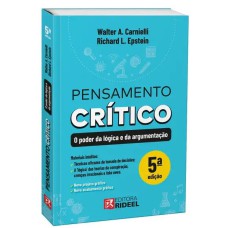 PENSAMENTO CRÍTICO - O PODER DA LÓGICA E DA ARGUMENTAÇÃO