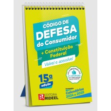 CÓDIGO DE DEFESA DO CONSUMIDOR + CONSTITUIÇÃO FEDERAL VISÍVEL E ACESSÍVEL - 15ª EDIÇÃO