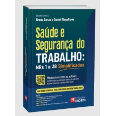 SAÚDE E SEGURANÇA DO TRABALHO: NRS 1 A 38 SIMPLIFICADAS - 1ª EDIÇÃO