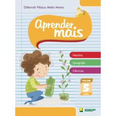 APRENDER MAIS HISTÓRIA, GEOGRAFIA E CIÊNCIAS VOL 5