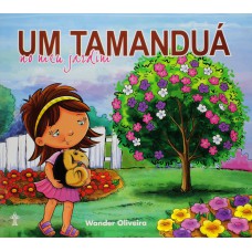 UM TAMANDUA NO MEU JARDIM - 1ª