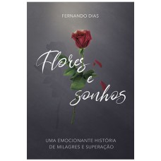 FLORES E SONHOS