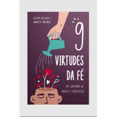 9 VIRTUDES DA FÉ