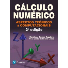 CÁLCULO NUMÉRICO: ASPECTOS TEÓRICOS E COMPUTACIONAIS