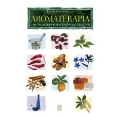 AROMATERAPIA: O USO TERAPÊUTICO DAS ERVAS