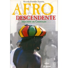 AFRODESCENDENTE IDENTIDADE EM CONSTRUÇÃO