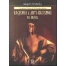 PLURALISMO ETNICO E MULTICULTURALISMO: RACISMOS E ANTI-RACISMOS NO BRASIL