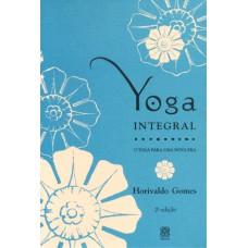 YOGA INTEGRAL PARA UMA NOVA ERA