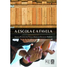 A ESCOLA E A FAVELA