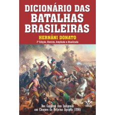 DICIONARIO DAS BATALHAS BRASILEIRAS - 2