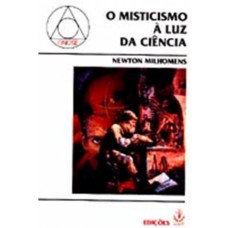 MISTICISMO A LUZ DA CIENCIA - 1