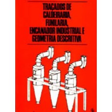 TRACADOS DE CALDEIRARIA , FUNELARIA , ENCANADOR - INDUSTRIAL E GEOMETRIA DE - 1