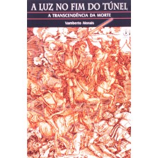 LUZ NO FIM DO TUNEL - 1