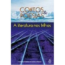 CONTOS & POESIAS - LITERATURA NOS TRILHOS - 1