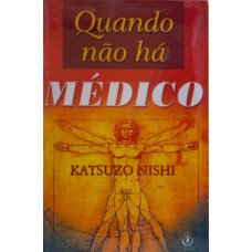 QUANDO NAO HA MEDICO - 1