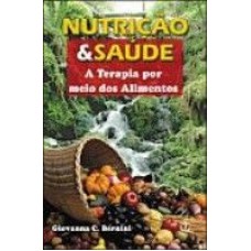 NUTRICAO E SAUDE - A TERAPIA POR MEIO DOS ALIMENTOS - 1