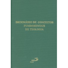 DICIONARIO DE CONCEITOS FUNDAMENTAIS DE TEOLOGIA