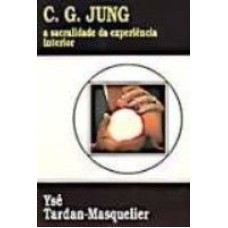 C.G. JUNG - A SACRALIDADE DA EXPERIENCIA - 1ª