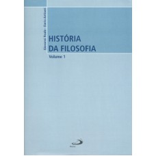 HISTÓRIA DA FILOSOFIA: ANTIGUIDADE E IDADE MÉDIA - VOL. 1