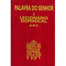 Palavra do Senhor I - Lecionário dominical A-B-C: lecionário dominical A-B-C