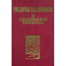 Palavra do Senhor II - Lecionário semanal: Lecionário semanal