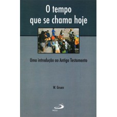 TEMPO QUE SE CHAMA HOJE, O - 11