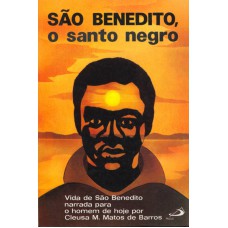 SAO BENEDITO O SANTO NEGRO