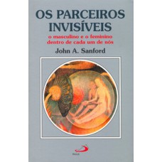 Parceiros invisíveis: o masculino e o feminino dentro de cada um de nós