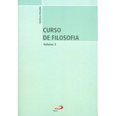 Curso de filosofia - Vol. 3