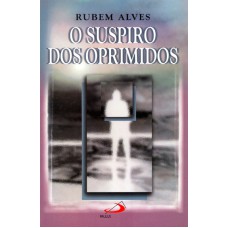 SUSPIRO DOS OPRIMIDOS, O - 7ª