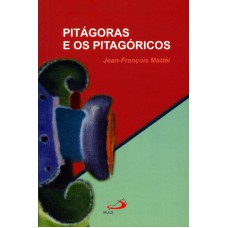 PITAGORAS E OS PITAGORICOS - 1